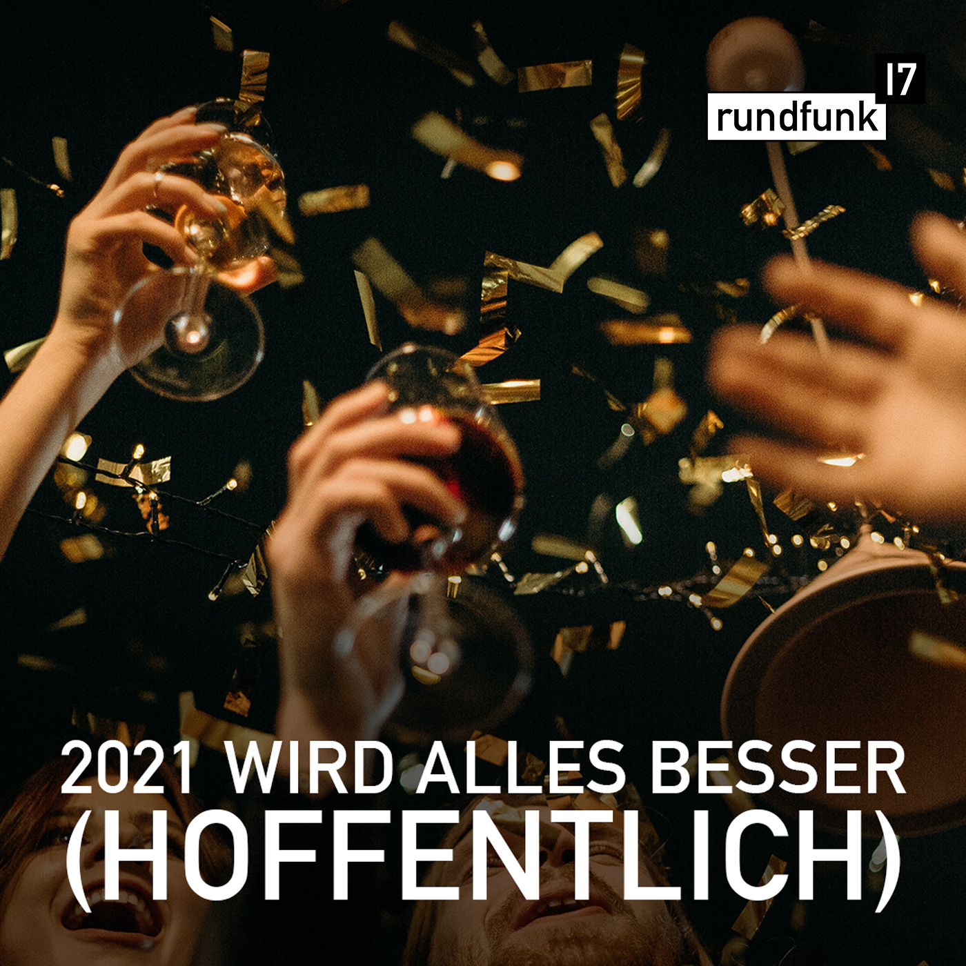 Privilegiert ins neue Jahr – #rundfunk17 Folge 148 episode artwork